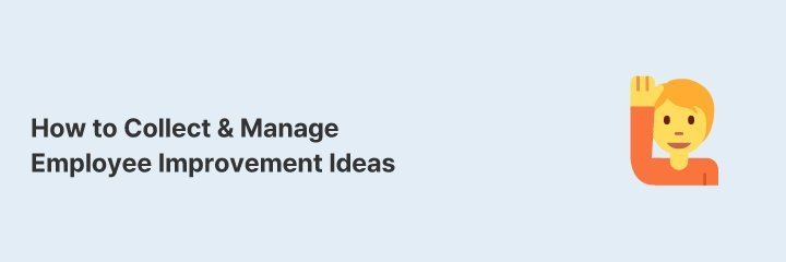 How HQ Can Systematically Collect Improvement Ideas from Frontline Staff