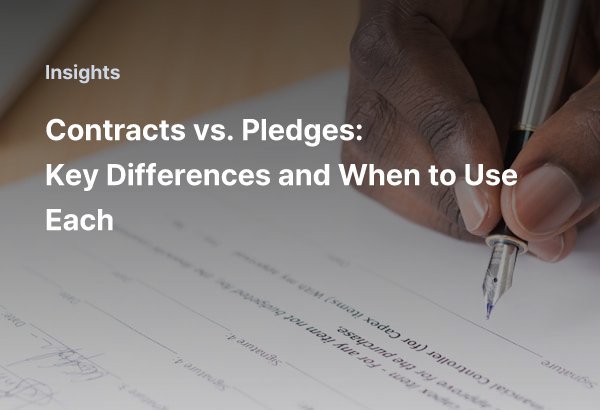 Contracts vs. Pledges: Key Differences and When to Use Each