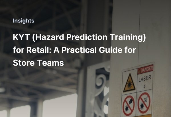 KYT (Hazard Prediction Training) for Retail: A Practical Guide for Store Teams